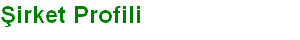 Þirket Profili